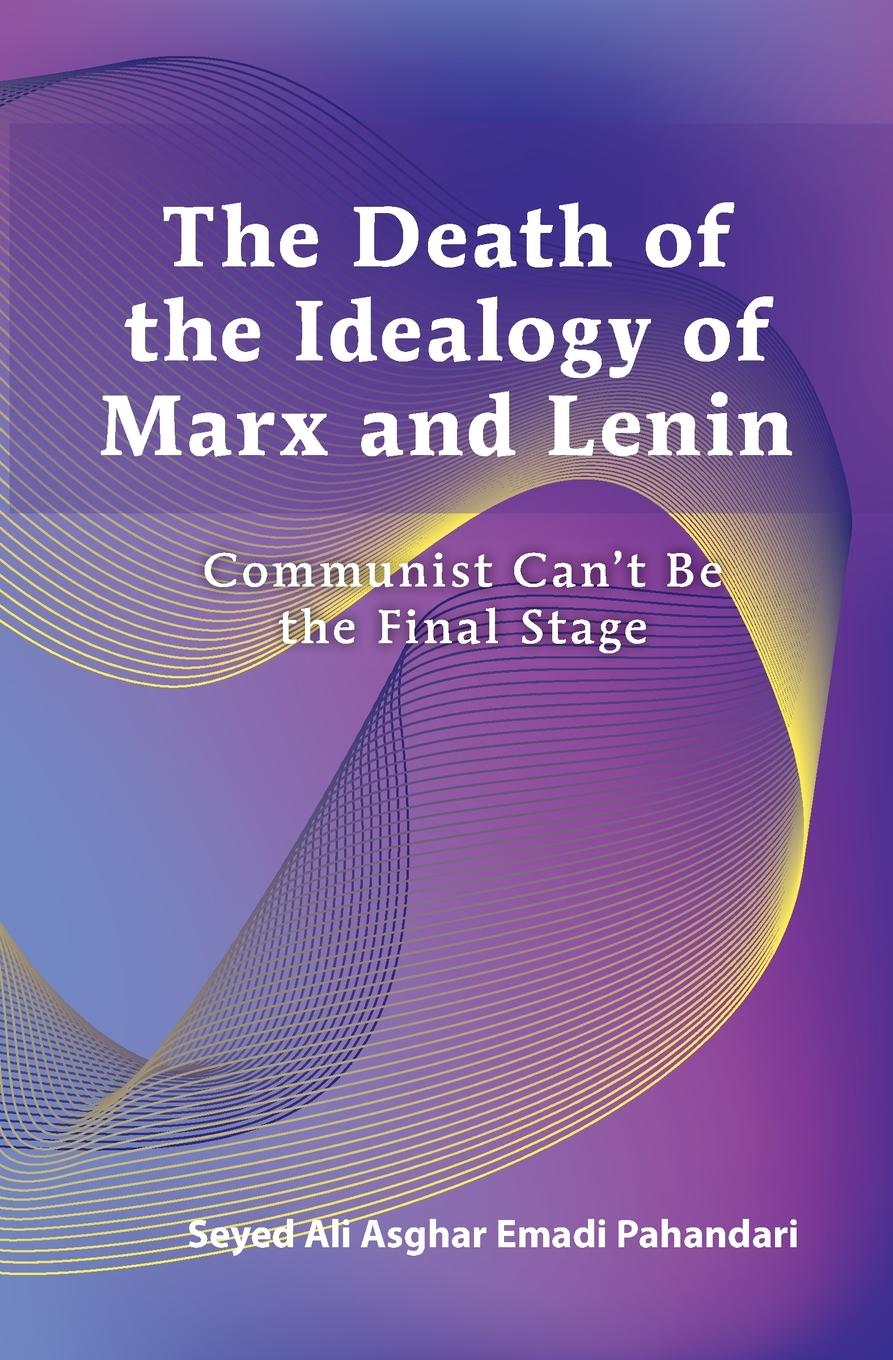 Vorderes Coverbild Death of the Ideology of Marx and Lenin: Communism Can't Be the Final Stage