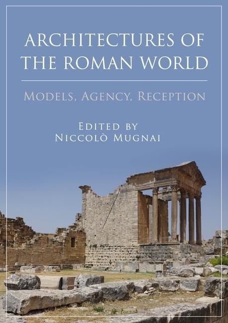 Vorderes Coverbild Architectures of the Roman World