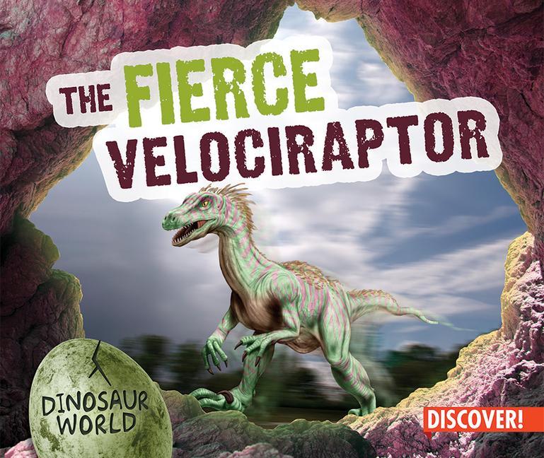 Vorderes Coverbild The Fierce Velociraptor