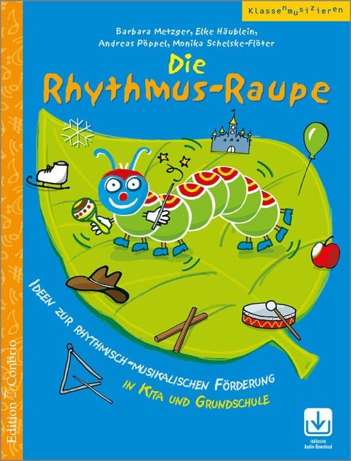 Vorderes Coverbild Die Rhythmus-Raupe