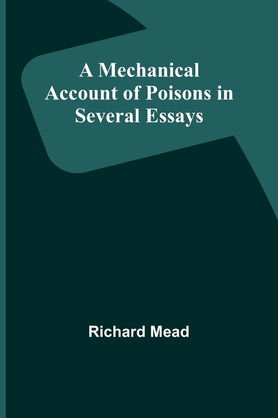 Vorderes Coverbild A Mechanical Account of Poisons in Several Essays