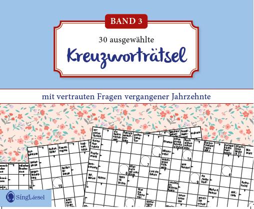 Vorderes Coverbild Kreuzworträtsel für Senioren. Der Kreuzworträtsel-Block für Senioren mit vertrauten Fragen vergangener Jahrzehnte. Der Rätsel-Block für Senioren im Großformat und mit großer Schrift. (Band 3)