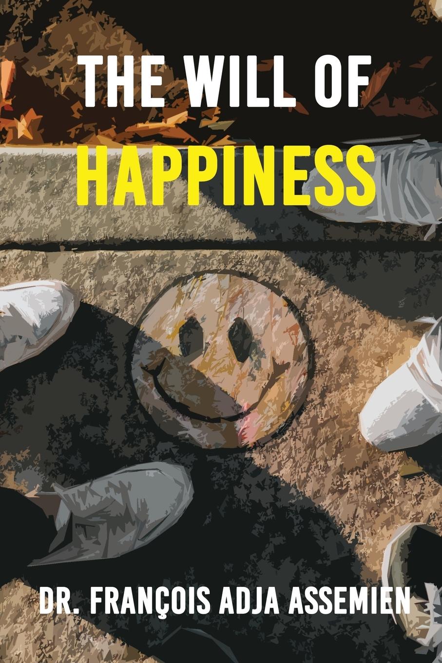 Vorderes Coverbild The Will of Happiness