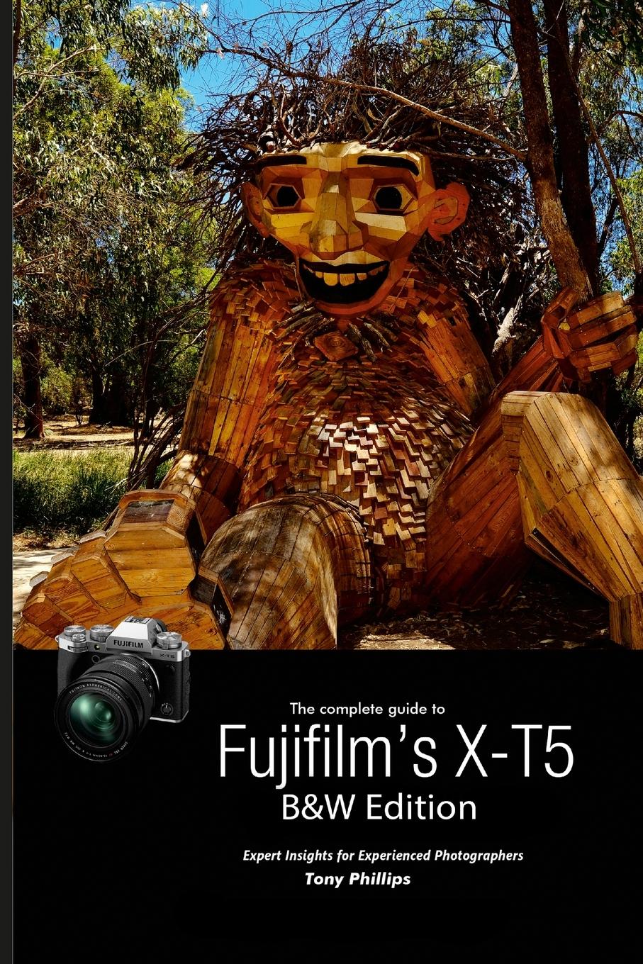 Vorderes Coverbild The Complete Guide to Fujifilm's X-T5 (B&W Edition)