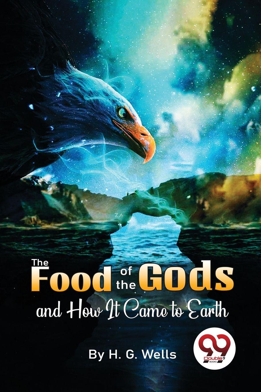 Vorderes Coverbild The Food Of The Gods And How It Came To Earth