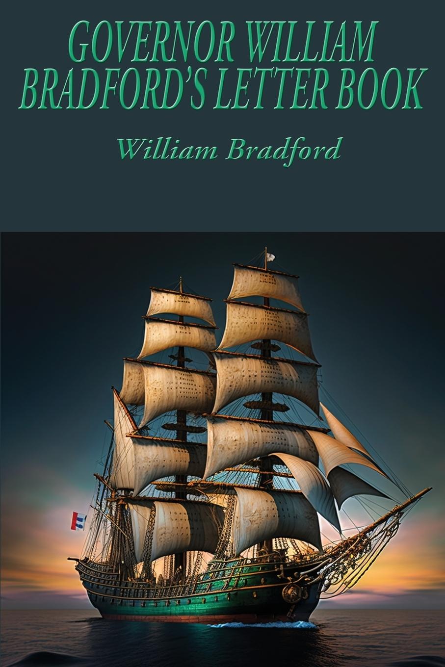 Vorderes Coverbild GOVERNOR WILLIAM BRADFORD'S LETTER BOOK