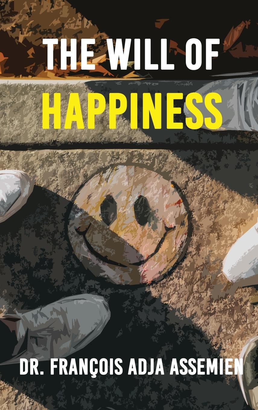 Vorderes Coverbild The Will of Happiness