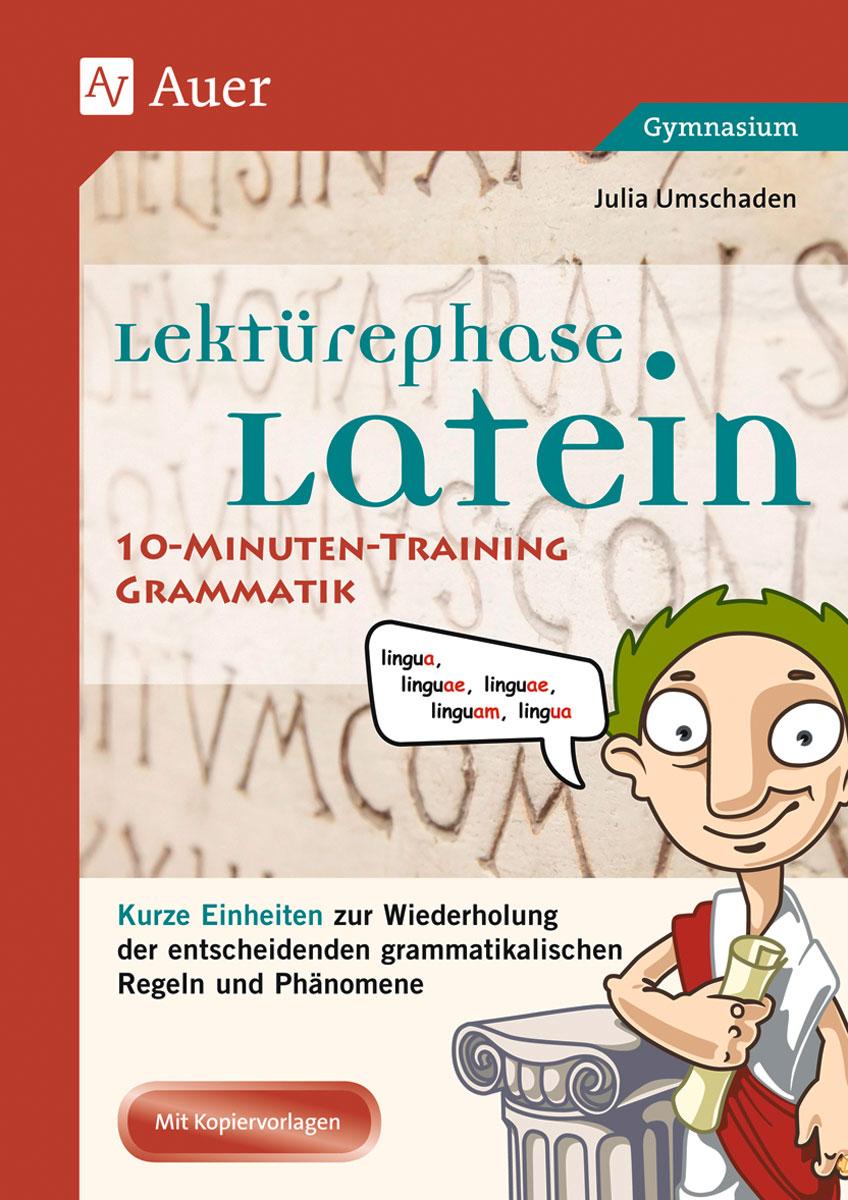 Vorderes Coverbild Lektürephase Latein: 10-Minuten-Training Grammatik
