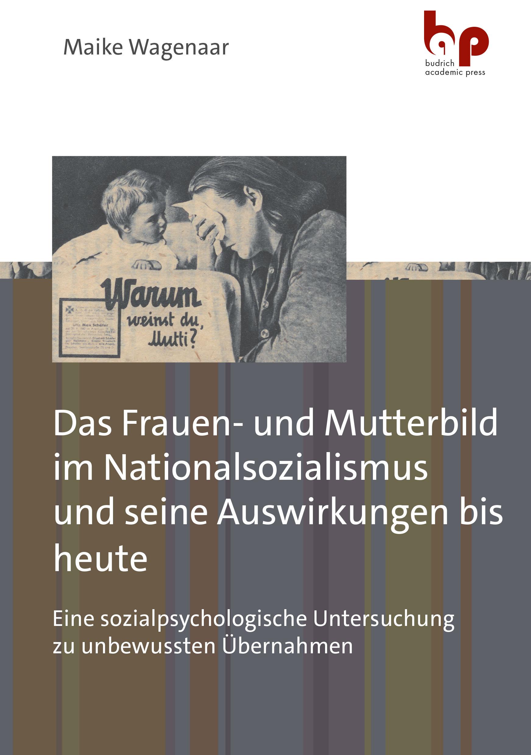 Vorderes Coverbild Das Frauen- und Mutterbild im Nationalsozialismus und seine Auswirkungen bis heute