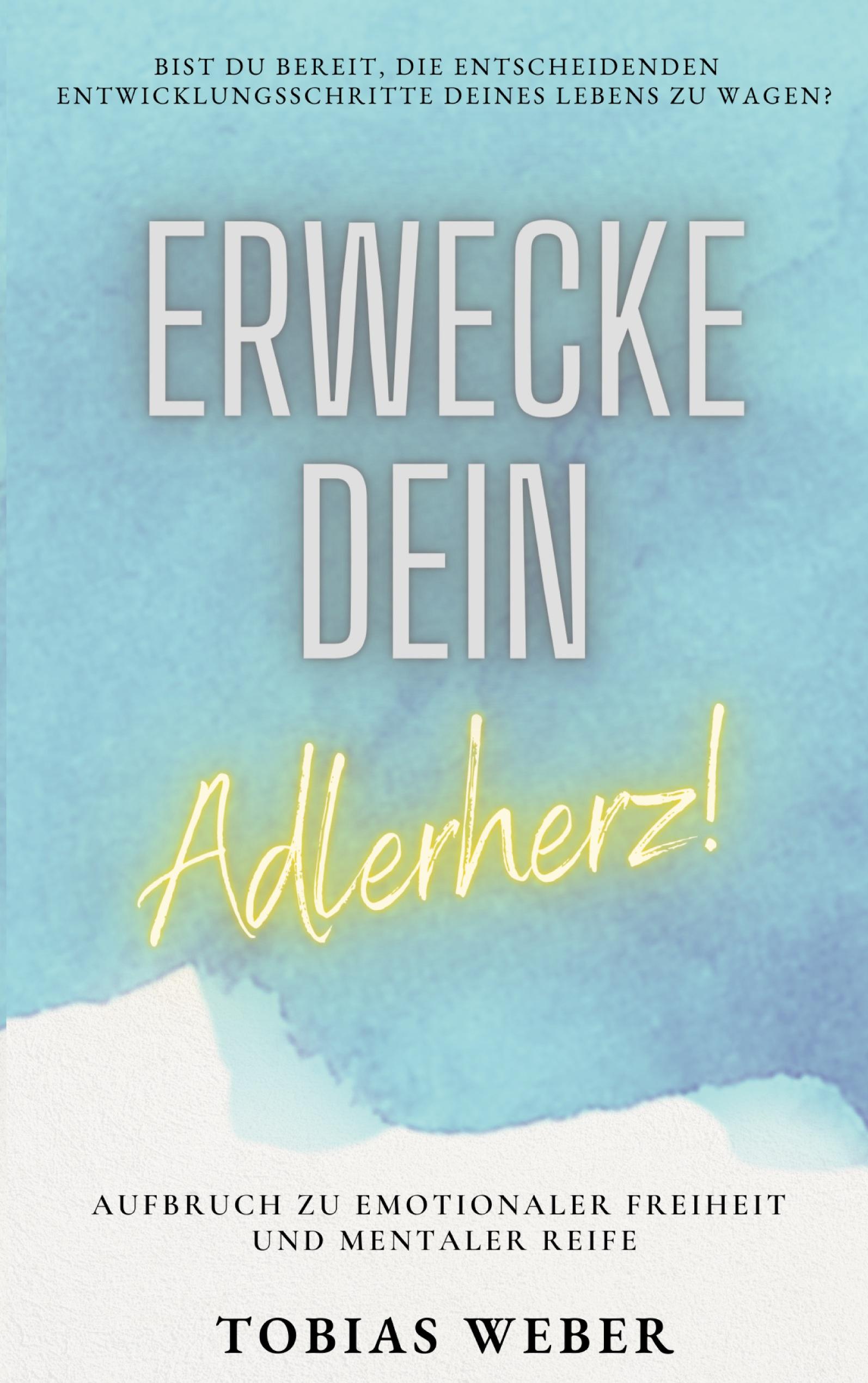 Vorderes Coverbild Erwecke dein Adlerherz!