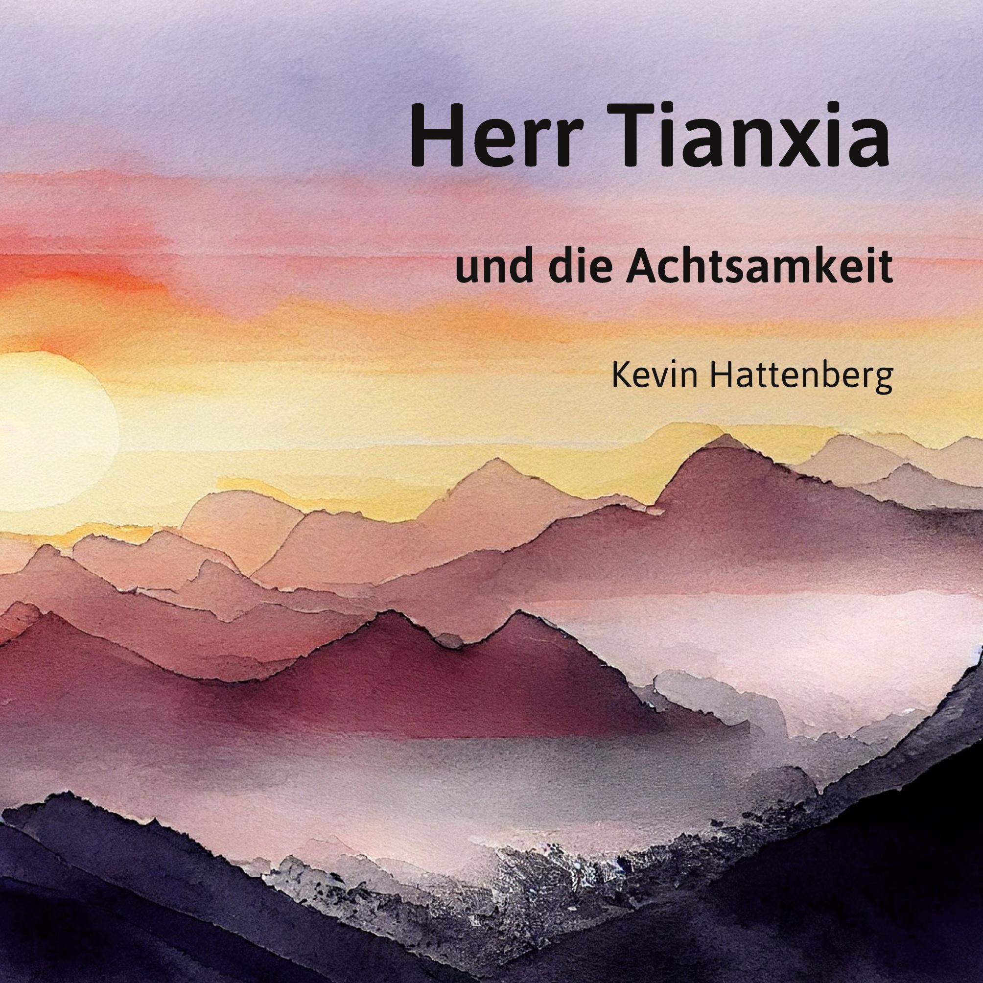 Vorderes Coverbild Herr Tianxia und die Achtsamkeit