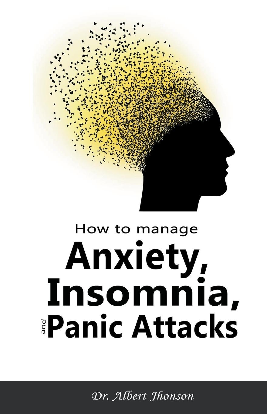 Vorderes Coverbild How to Manage Anxiety, Insomnia, and Panic Attacks