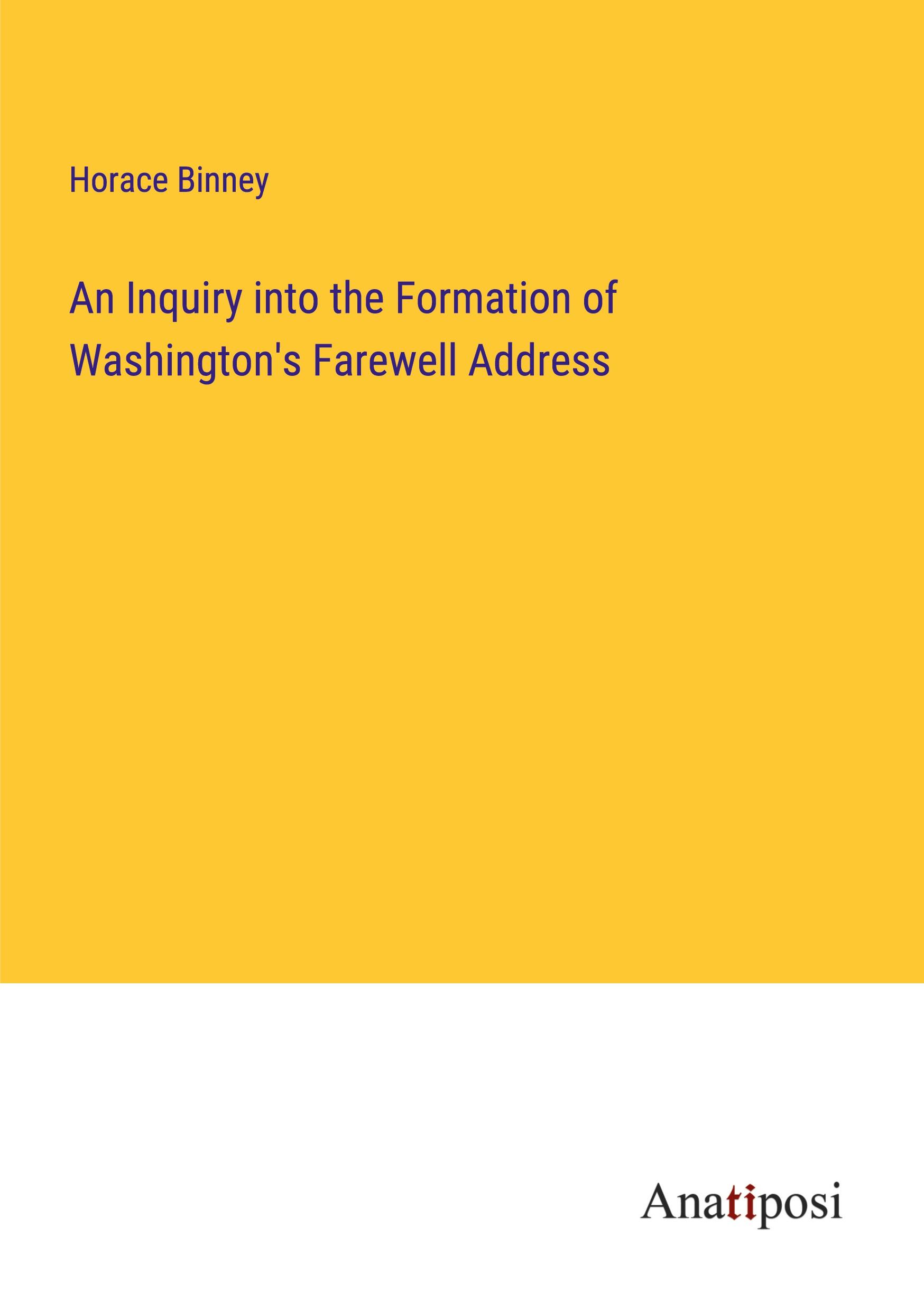 Vorderes Coverbild An Inquiry into the Formation of Washington's Farewell Address