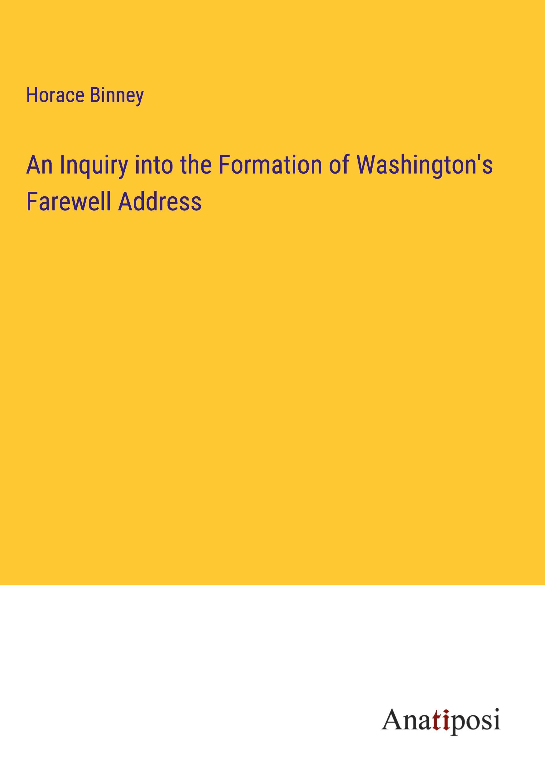 Vorderes Coverbild An Inquiry into the Formation of Washington's Farewell Address