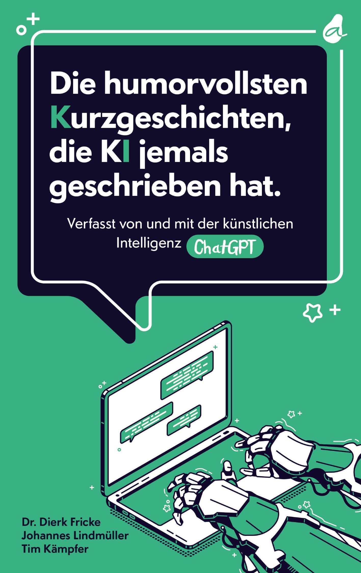 Vorderes Coverbild Die humorvollsten Kurzgeschichten, die KI jemals geschrieben hat