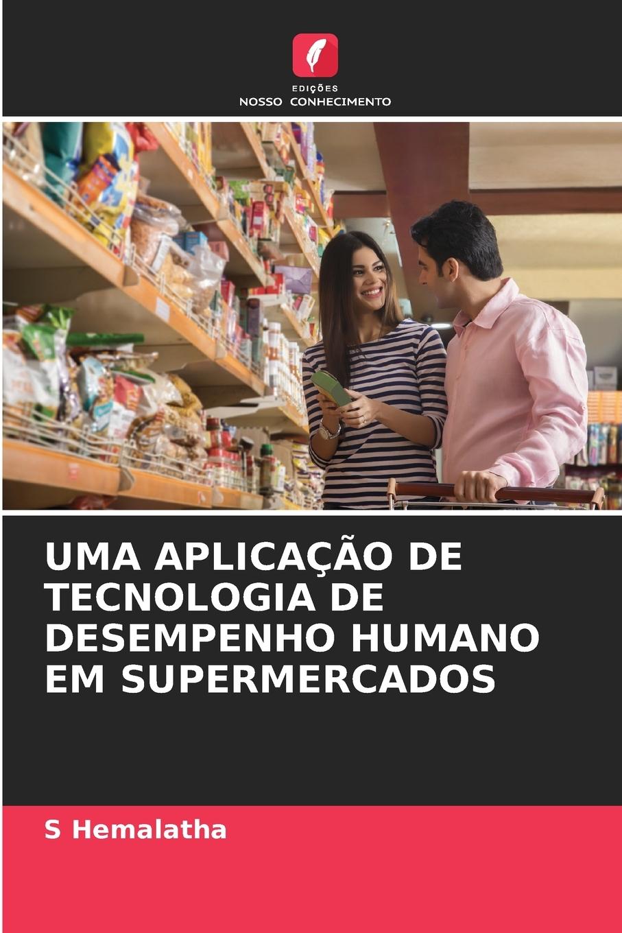 Vorderes Coverbild UMA APLICAÇÃO DE TECNOLOGIA DE DESEMPENHO HUMANO EM SUPERMERCADOS