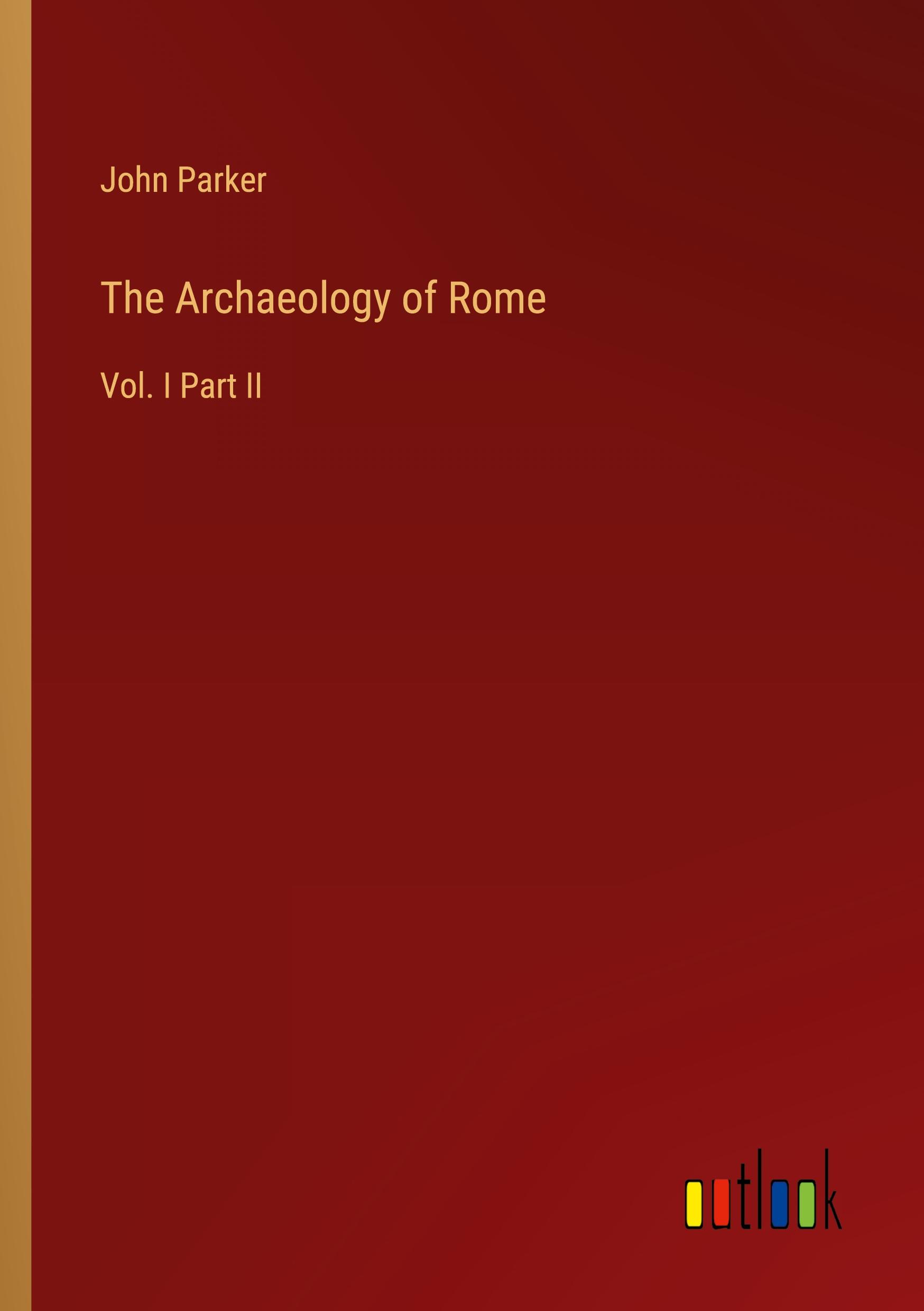Vorderes Coverbild The Archaeology of Rome