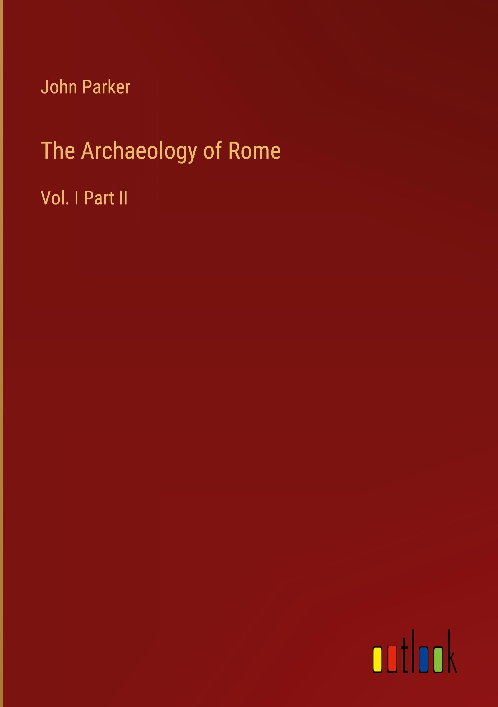 Vorderes Coverbild The Archaeology of Rome