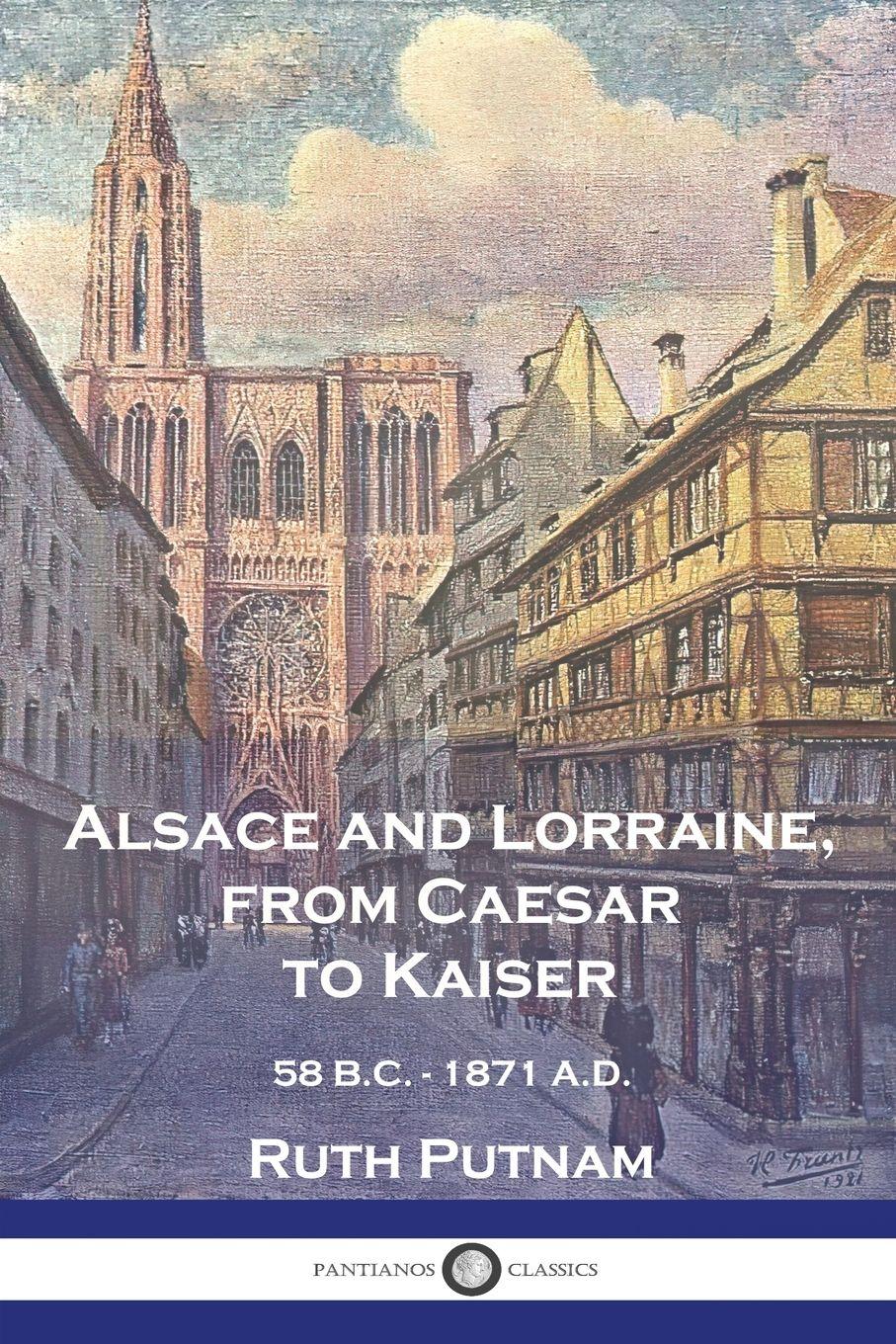Vorderes Coverbild Alsace and Lorraine, from Caesar to Kaiser