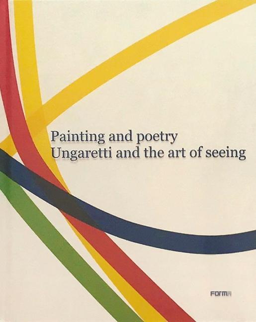 Vorderes Coverbild Painting and Poetry. Ungaretti and the Art of Seeing