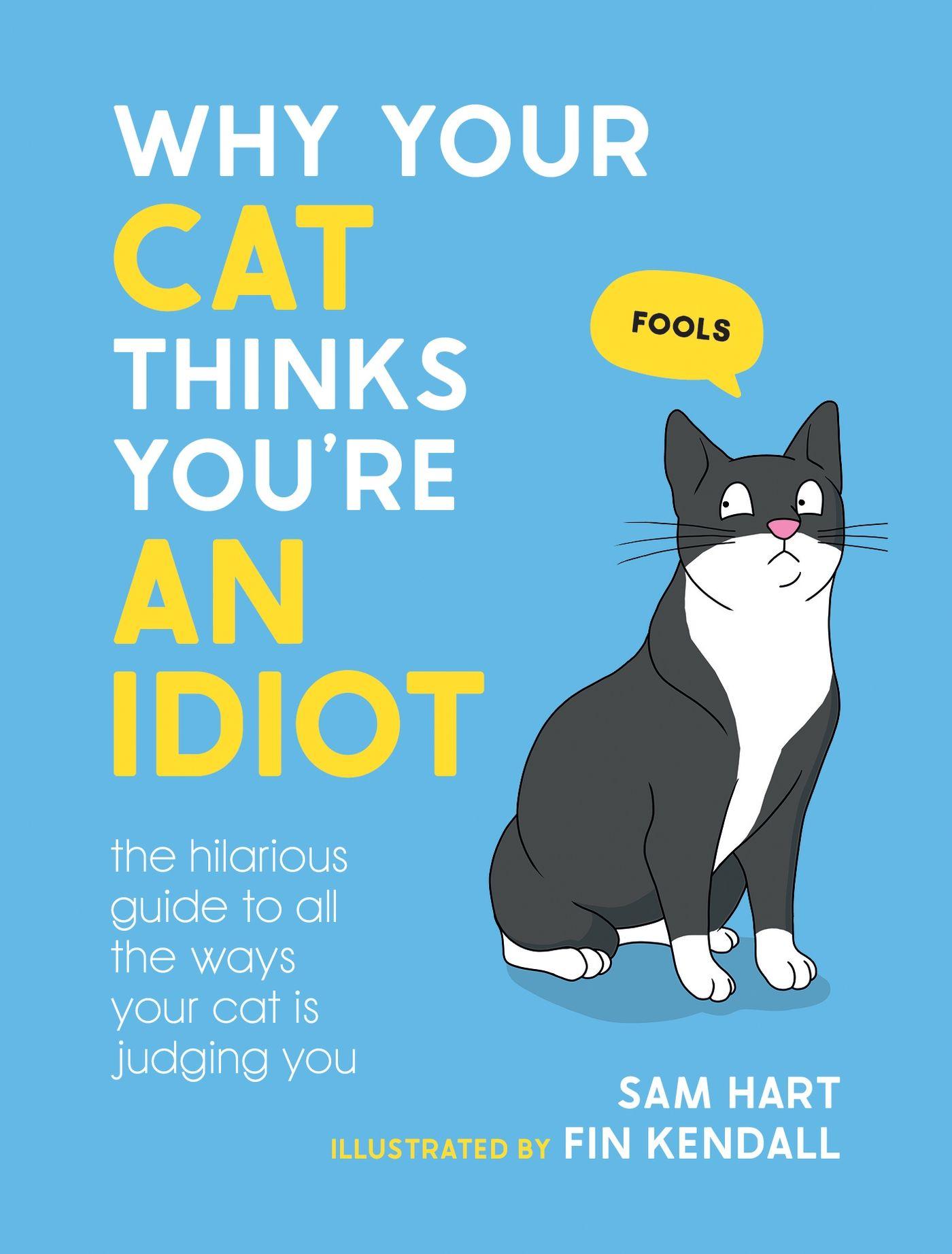Vorderes Coverbild Why Your Cat Thinks You're an Idiot