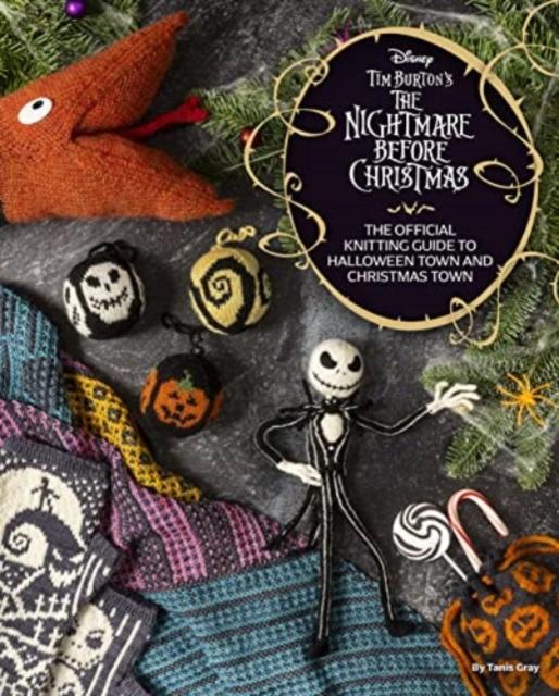 Vorderes Coverbild Disney Tim Burton's Nightmare Before Christmas: The Official Knitting Guide to Halloween Town and Christmas Town