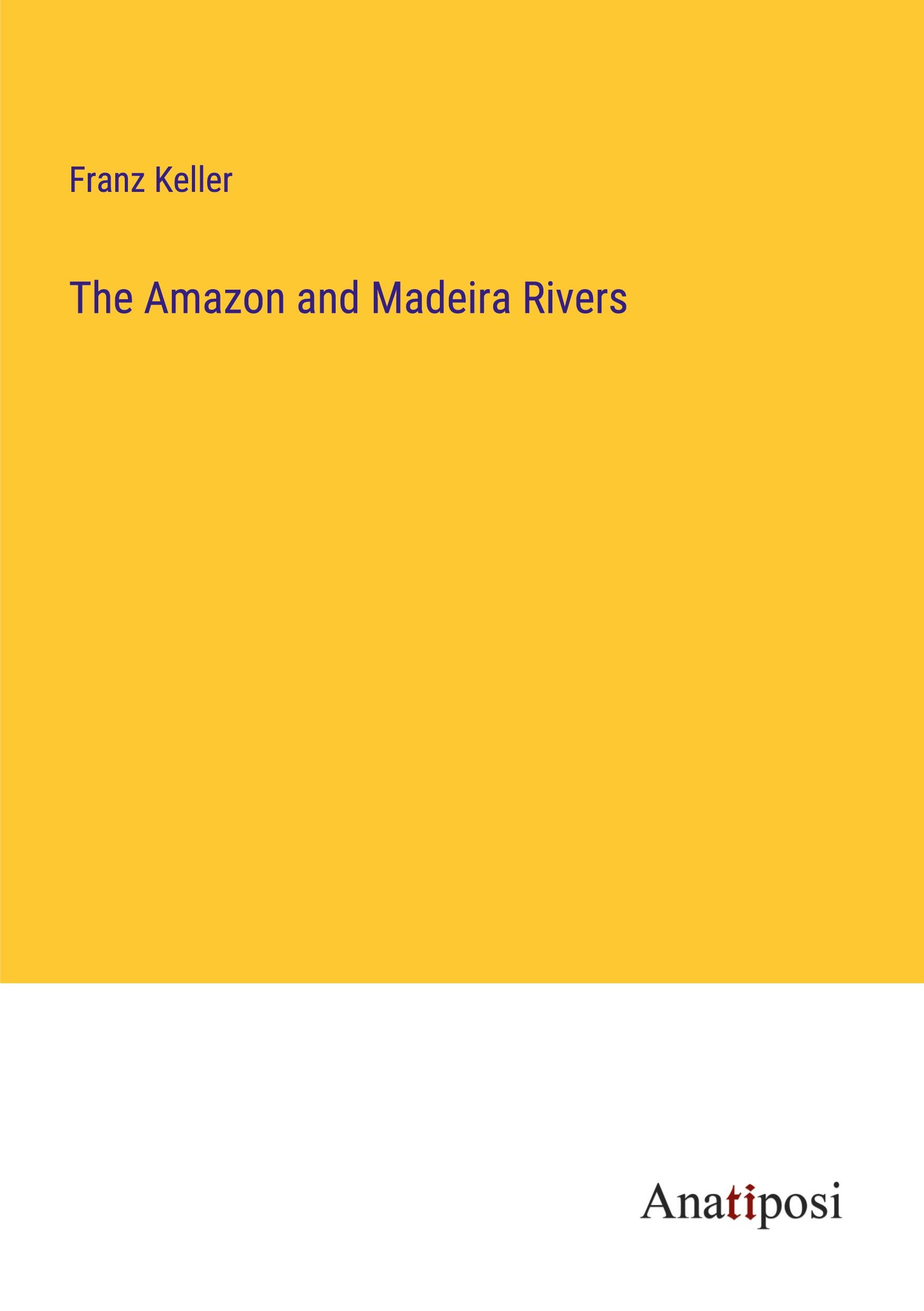 Vorderes Coverbild The Amazon and Madeira Rivers