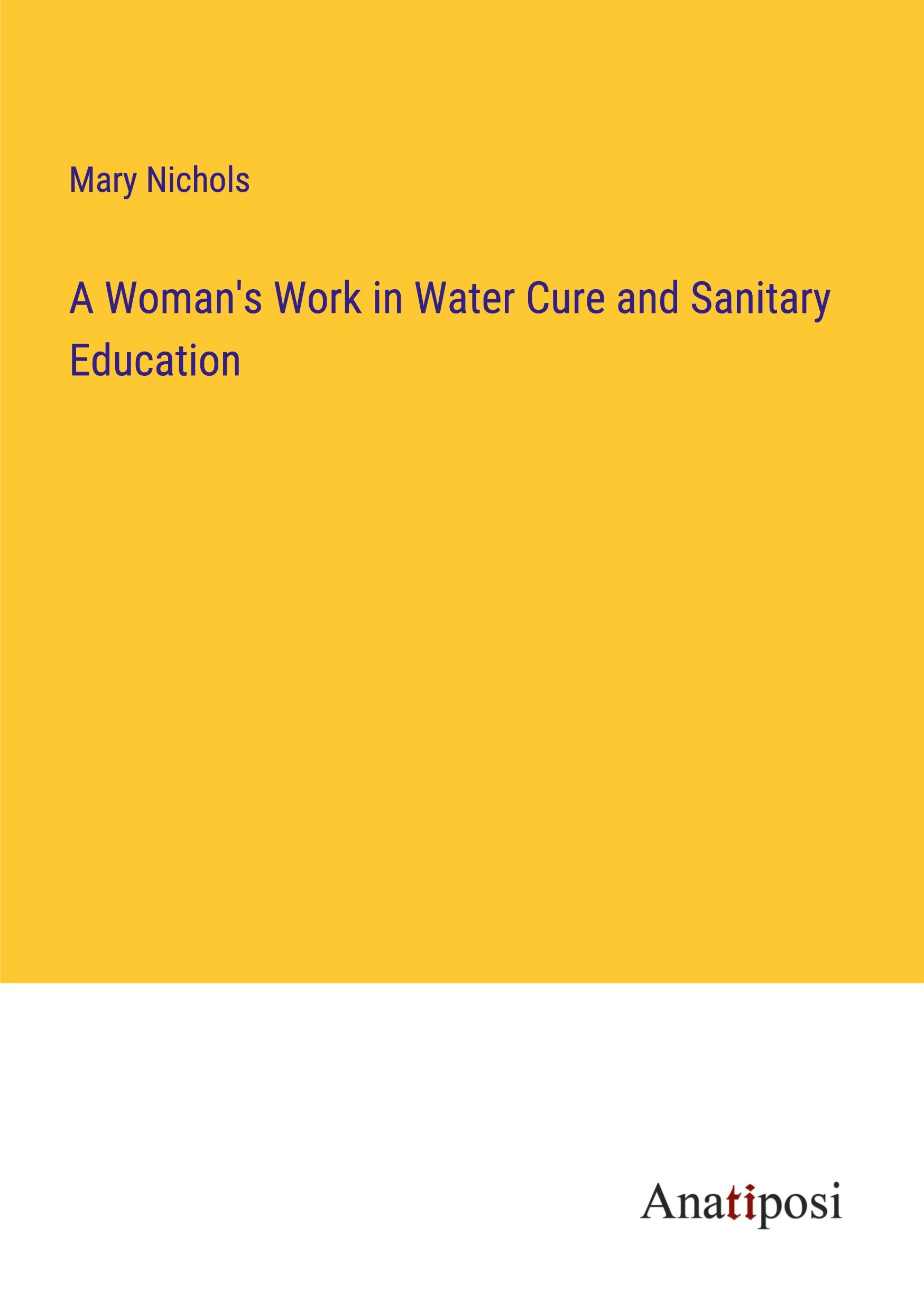 Vorderes Coverbild A Woman's Work in Water Cure and Sanitary Education