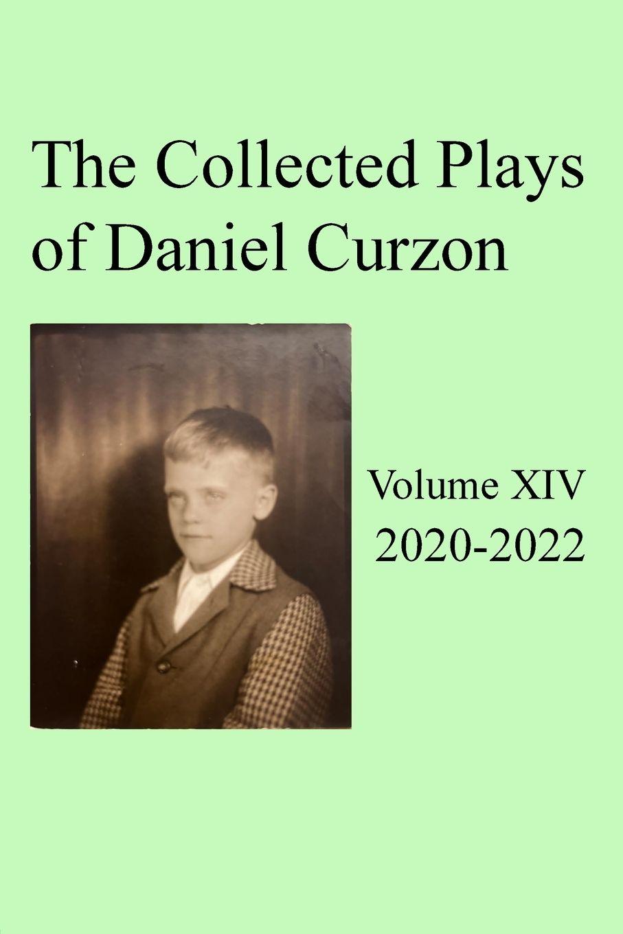 Vorderes Coverbild Collected Plays of Daniel Curzon -- Volume XIV (2020-2022)