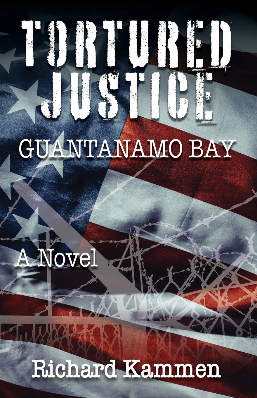 Vorderes Coverbild Tortured Justice, Guantanamo Bay