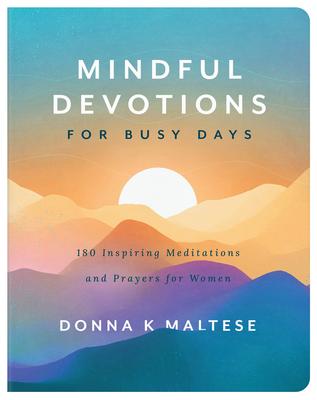 Vorderes Coverbild Mindful Devotions for Busy Days: 180 Inspiring Meditations and Prayers for Women