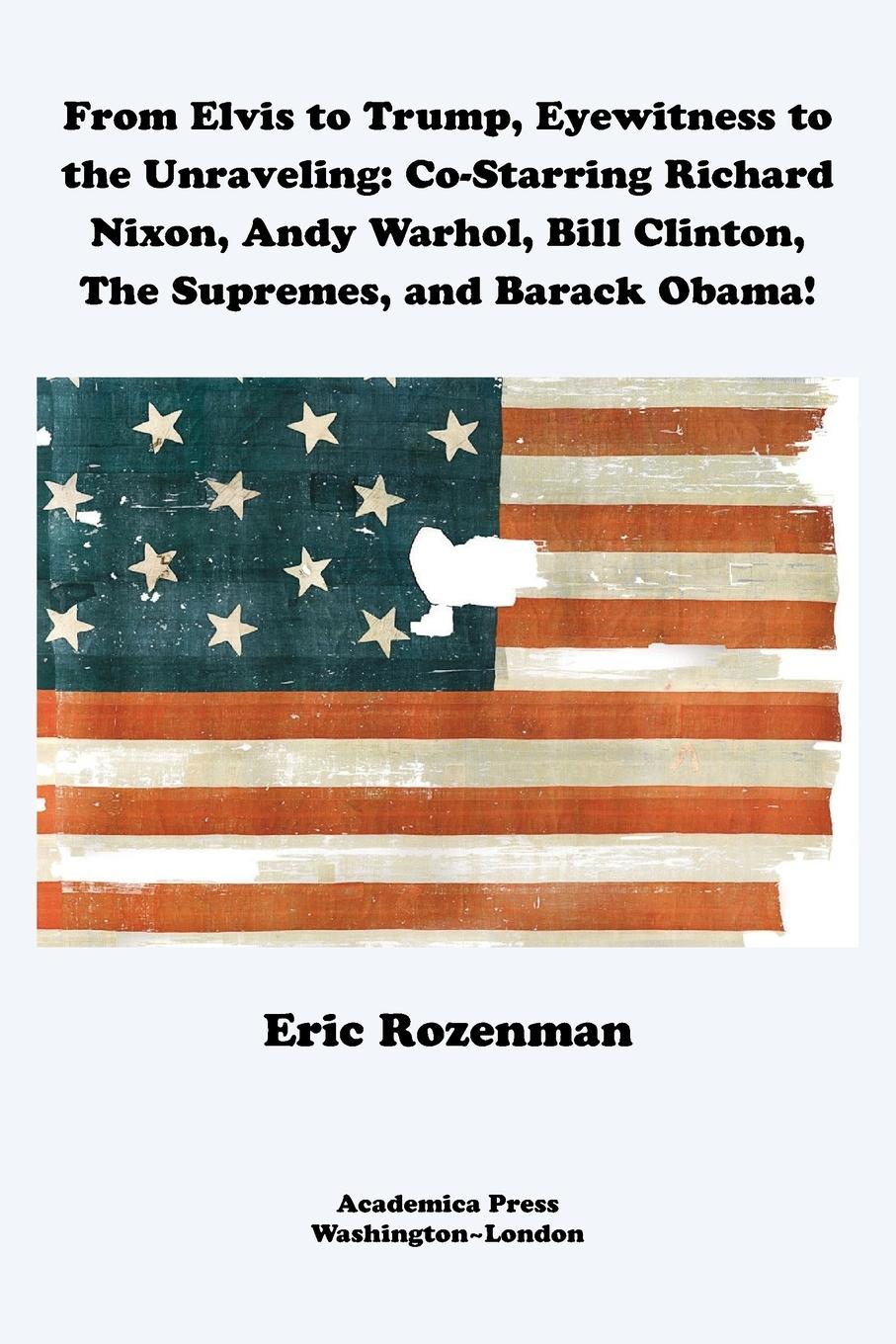 Vorderes Coverbild From Elvis to Trump, Eyewitness to the Unraveling