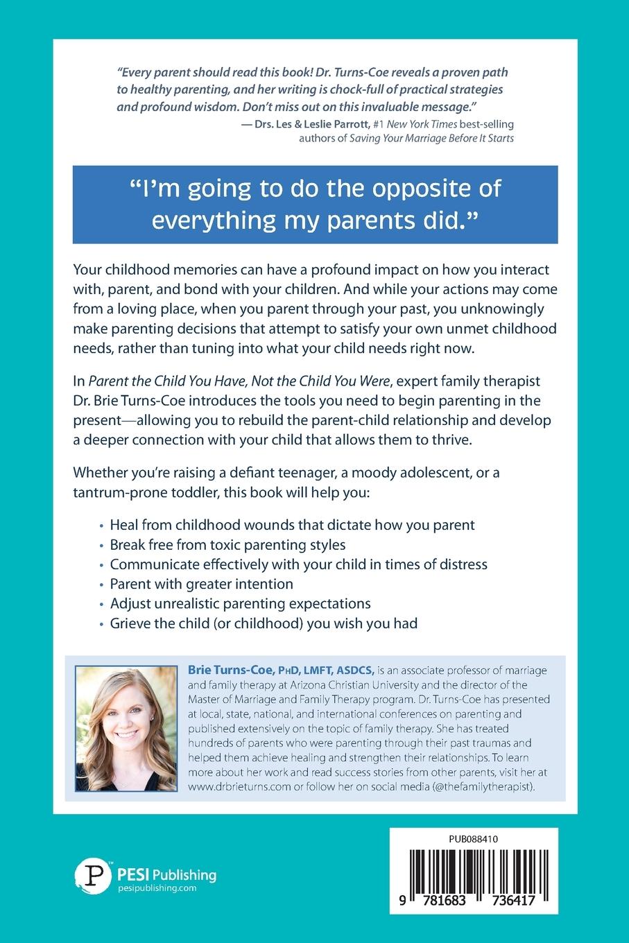Rückseitencover Parent the Child You Have, Not the Child You Were