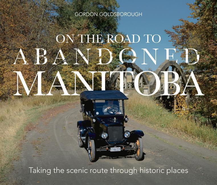 Vorderes Coverbild On the Road to Abandoned Manitoba