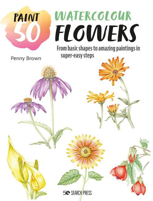 Vorderes Coverbild Paint 50: Watercolour Flowers