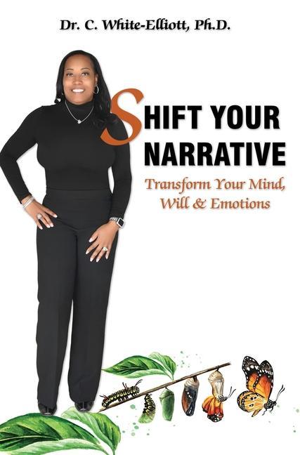 Vorderes Coverbild Shift Your Narrative: Transform Your Mind, Will & Emotions