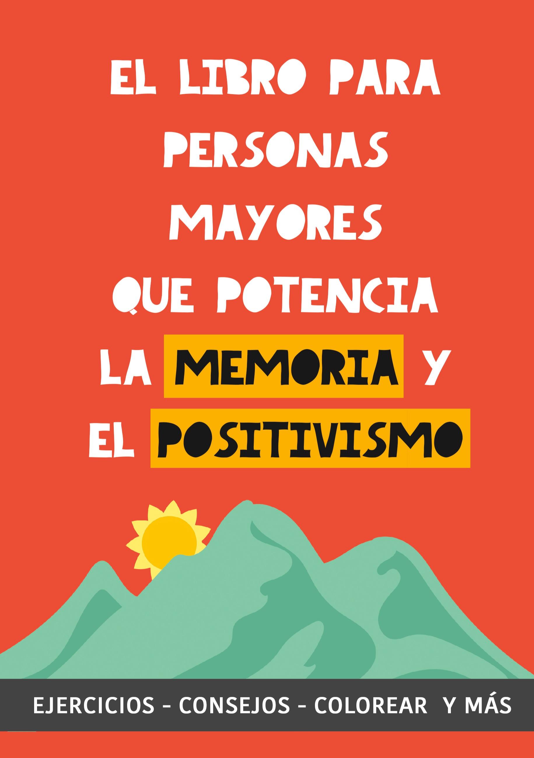 Vorderes Coverbild El libro para personas mayores que potencia la memoria y el positivismo