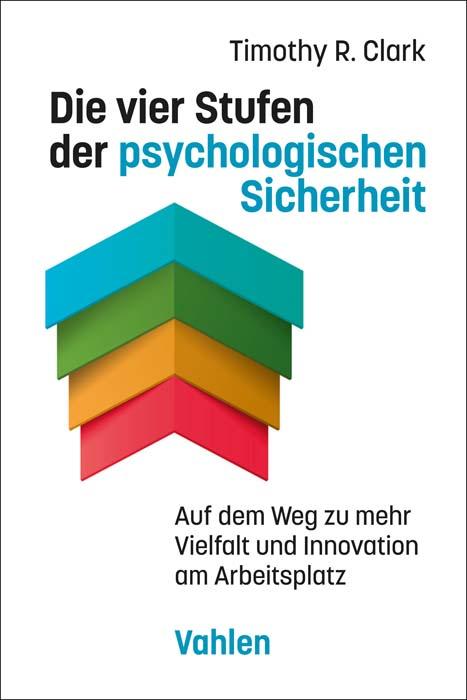 Vorderes Coverbild Die vier Stufen der psychologischen Sicherheit