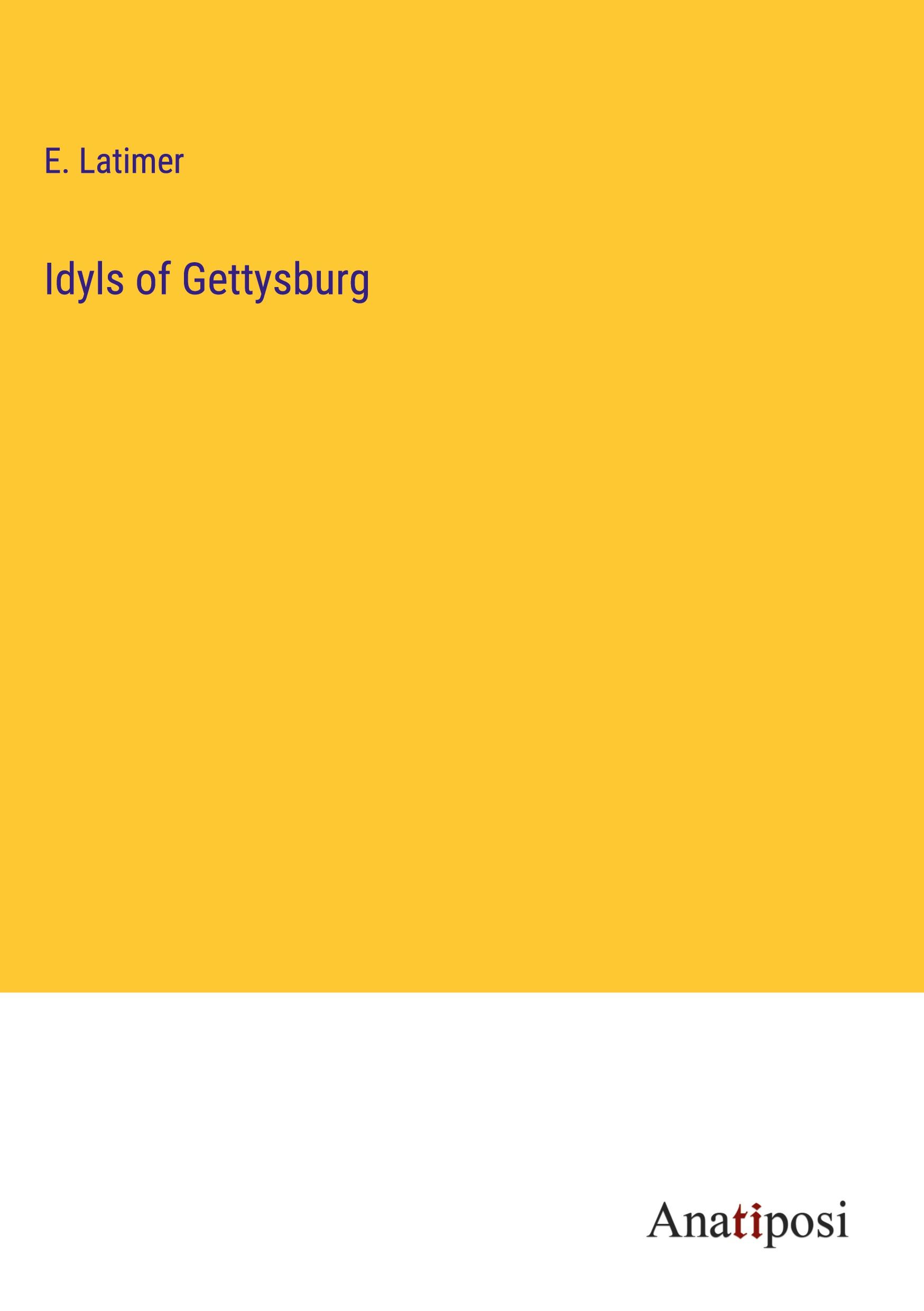 Vorderes Coverbild Idyls of Gettysburg