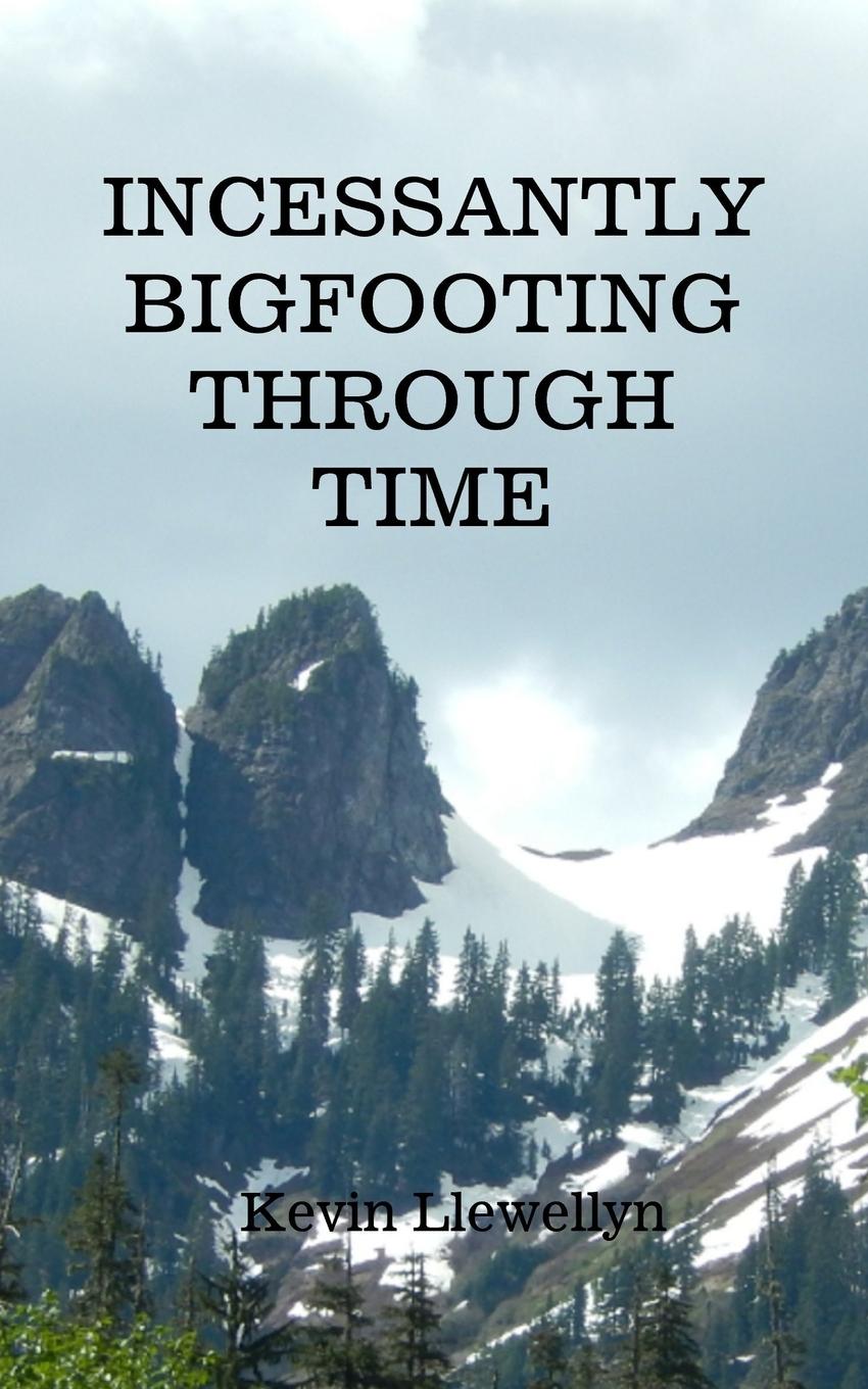 Vorderes Coverbild Incessantly Bigfooting Through Time
