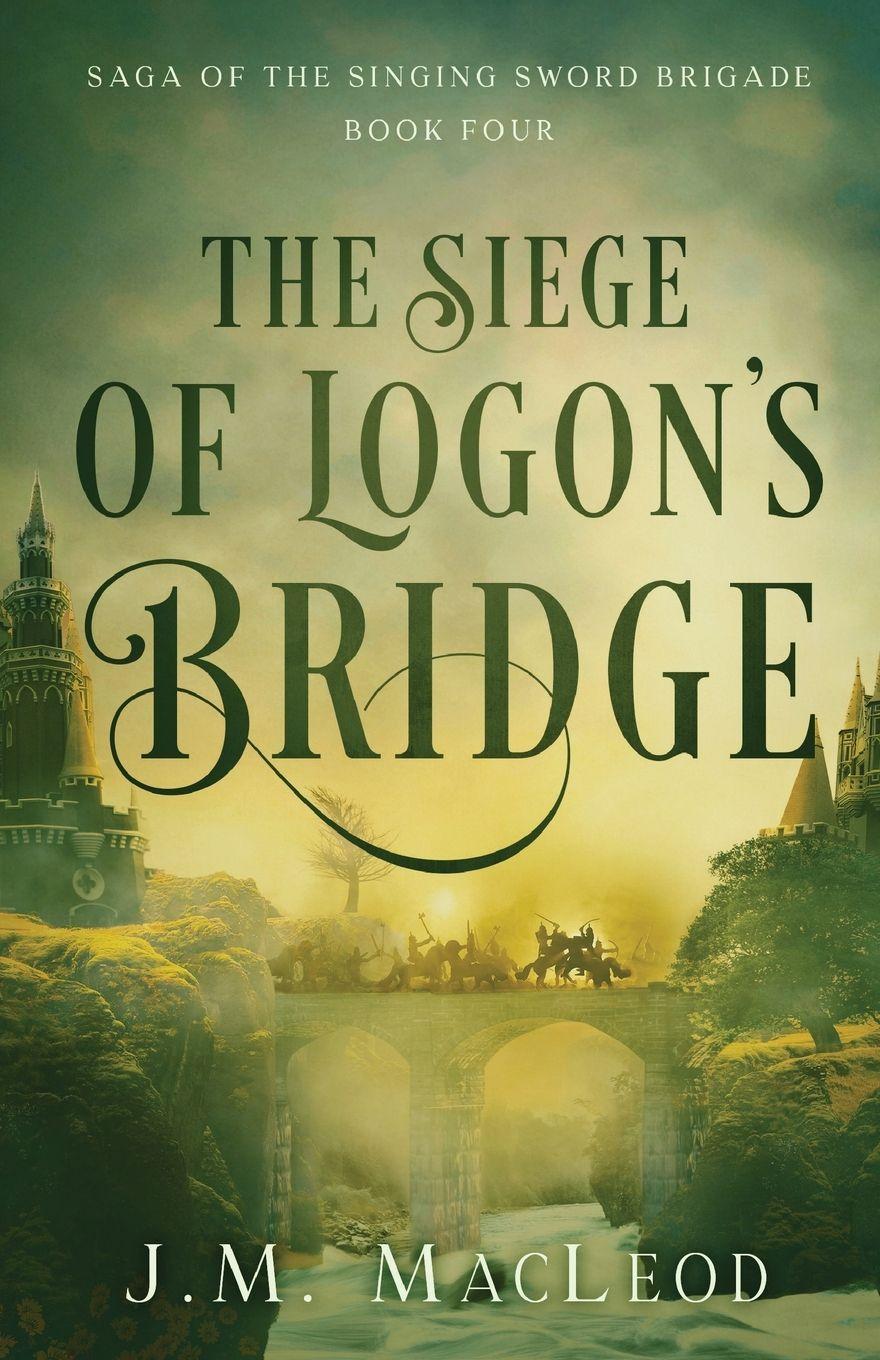 Vorderes Coverbild The Siege of Logon's Bridge