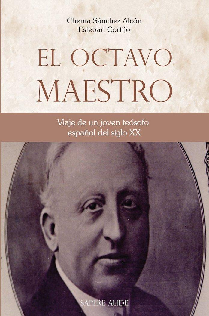 Vorderes Coverbild El octavo maestro : viaje de un joven teósofo español del siglo XX