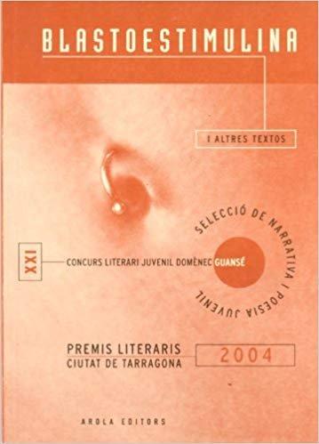Vorderes Coverbild Blastoestimulina i altres textos : XXI concurs literari juvenil Domènec Guansé