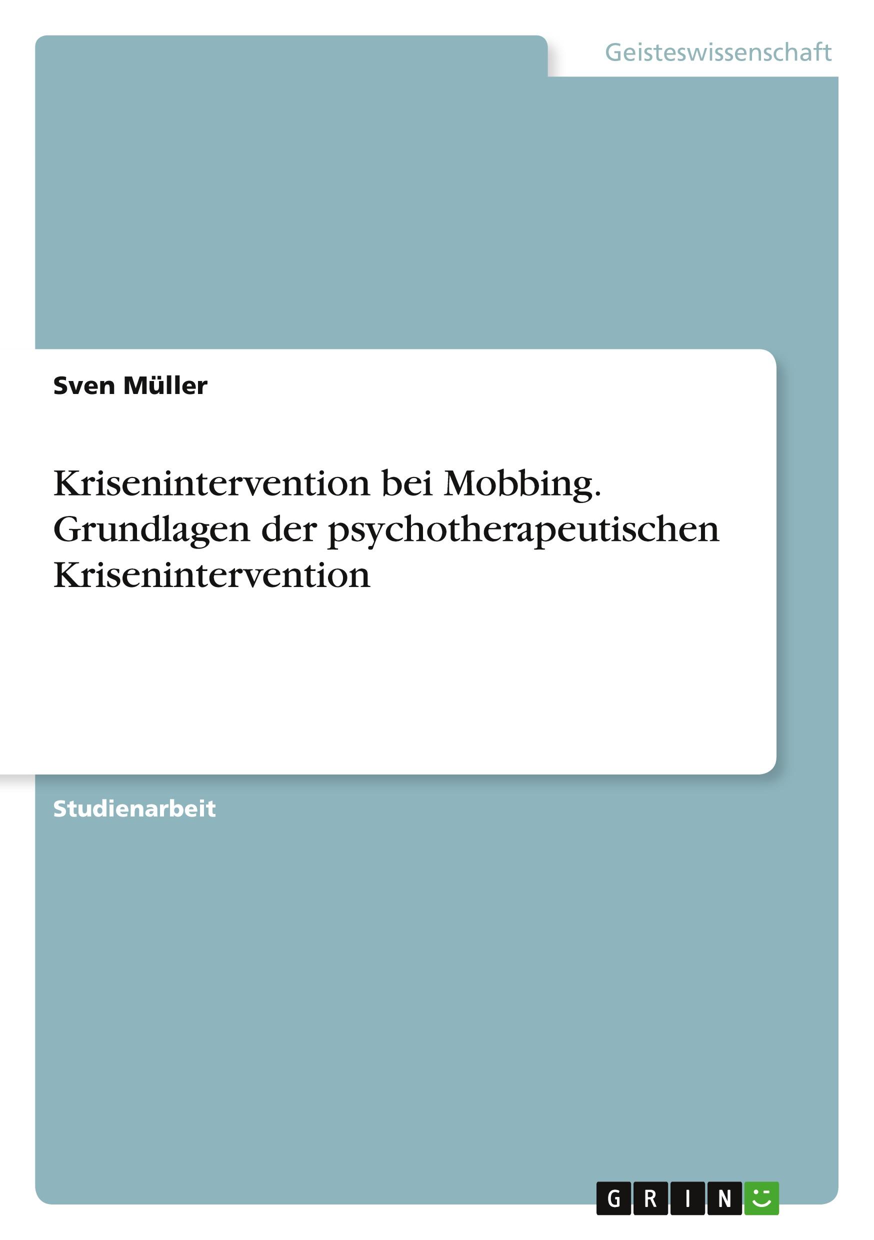 Vorderes Coverbild Krisenintervention bei Mobbing. Grundlagen der psychotherapeutischen Krisenintervention