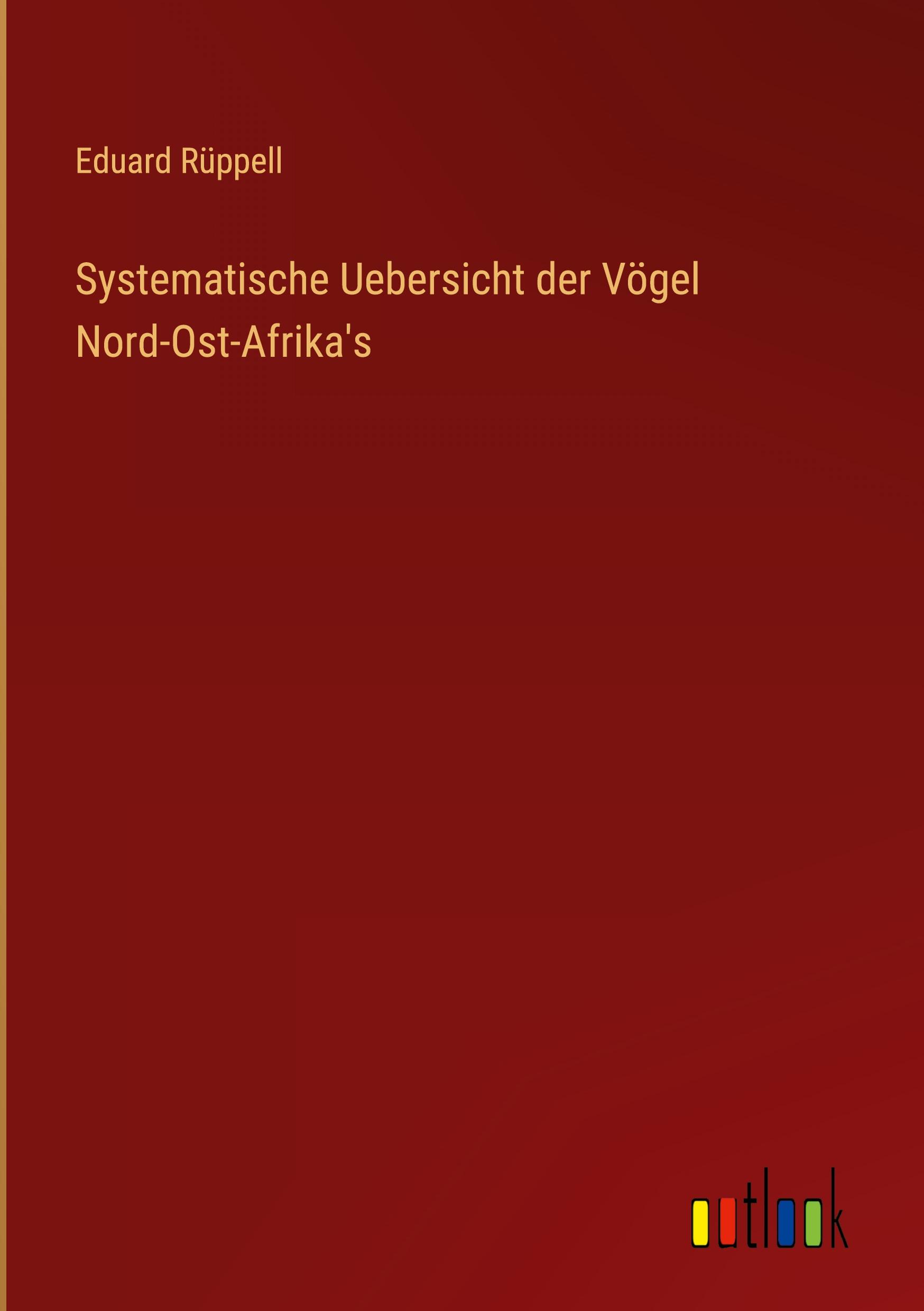 Vorderes Coverbild Systematische Uebersicht der Vögel Nord-Ost-Afrika's
