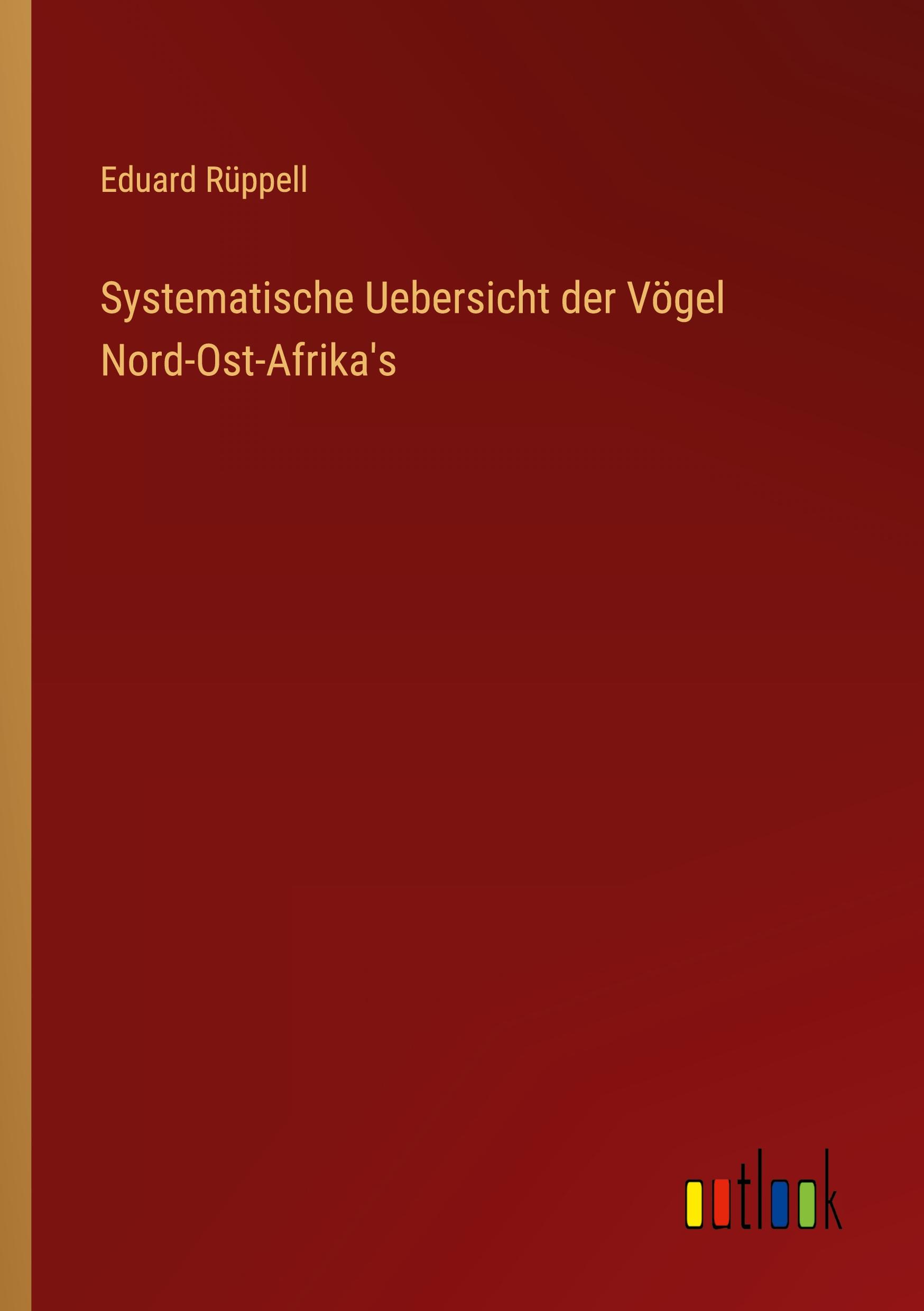 Vorderes Coverbild Systematische Uebersicht der Vögel Nord-Ost-Afrika's