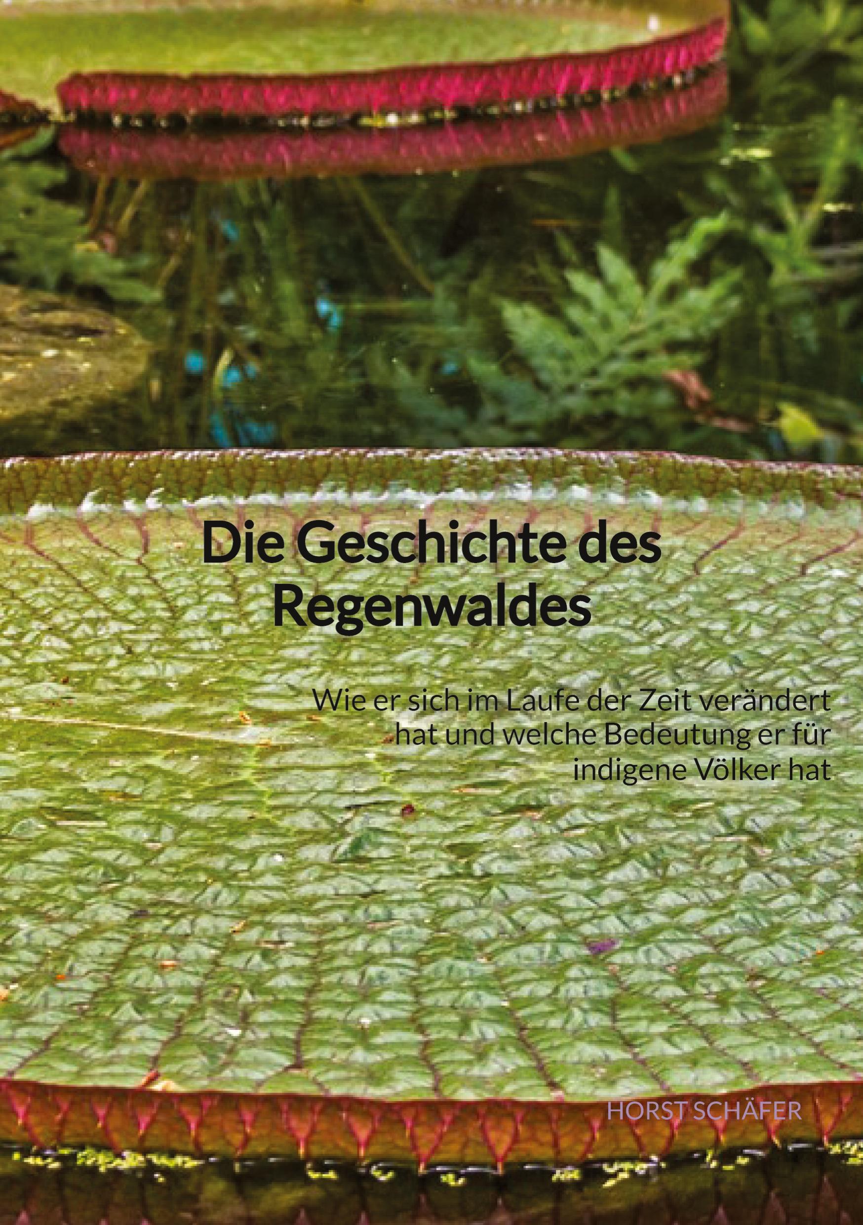 Vorderes Coverbild Die Geschichte des Regenwaldes