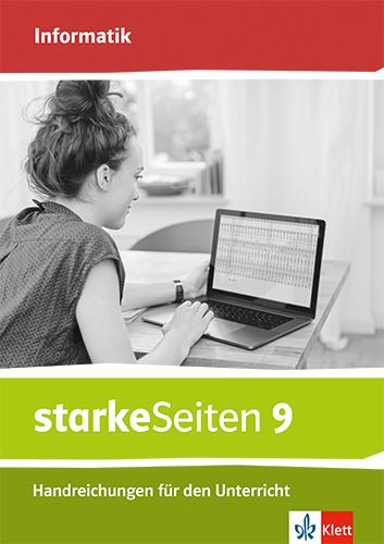 Vorderes Coverbild starkeSeiten Informatik 9. Handreichungen für den Unterricht Klasse 9. Ausgabe Bayern Mittelschule
