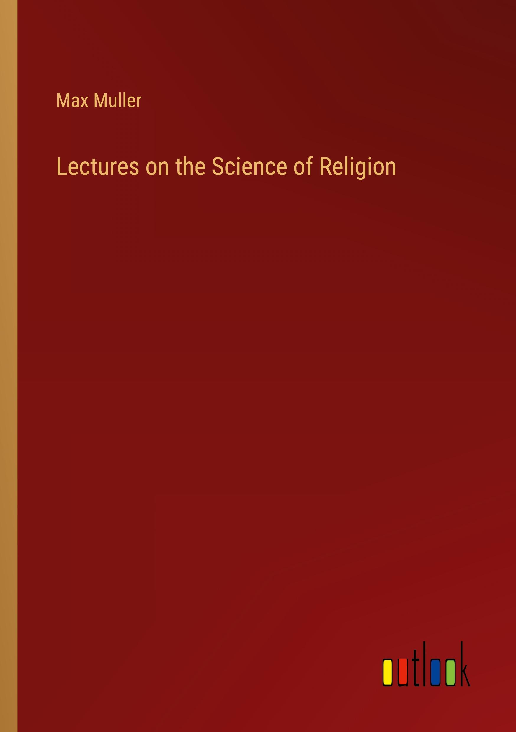 Vorderes Coverbild Lectures on the Science of Religion