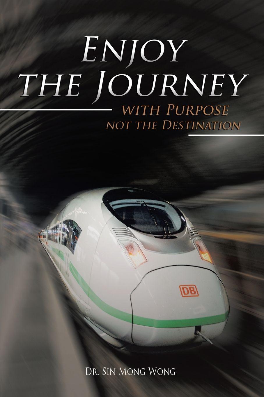Vorderes Coverbild Enjoy The Journey with Purpose not the Destination